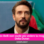 Alex Belli non vuole più vedere la moglie Delia Duran