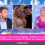 Il fidanzato di Francesca Cipriani: 'Soleil mi ha chiesto mobili gratis in cambio di Storie su Instagram'