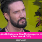 Alex Belli piange e Aldo Montano pensa di abbandonare il GfVip