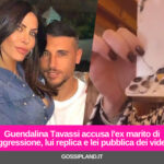 Guendalina Tavassi sbugiarda l'ex marito: ecco i video dell'aggressione