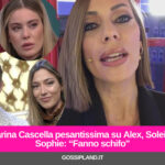 Karina Cascella pesantissima su Alex, Soleil e Sophie: “Fanno schifo"