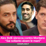 Alex Belli sbrocca contro Montano “Sai soltanto alzare le mani”