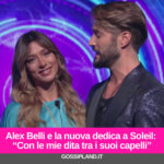 Alex Belli e la nuova dedica a Soleil: “Con le mie dita tra i suoi capelli”
