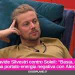 Davide Silvestri contro Soleil: “Basta, mi ha portato energia negativa con Alex”