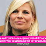 Laura Freddi nuova opinionista del Grande Fratello Vip: sostituirà Sonia per una puntata