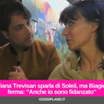 Miriana Trevisan sparla di Soleil, ma Biagio la ferma: “Anche io sono fidanzato”