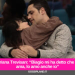 Miriana Trevisan: “Biagio mi ha detto che mi ama, lo amo anche io”