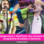 Sangiovanni e Aka7Even non avevano in programma di andare a Sanremo