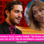 Tommaso Zorzi contro Soleil: “Se fosse stata con me al GF Vip mi avrebbero espulso