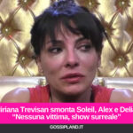 Miriana Trevisan smonta Soleil, Alex e Delia: “Nessuna vittima, show surreale”