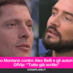 Aldo Montano contro Alex Belli e gli autori del GfVip: “Tutto già scritto”