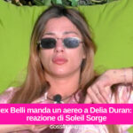 Alex Belli manda un aereo a Delia Duran: la reazione di Soleil Sorge