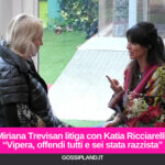 Miriana Trevisan litiga con Katia Ricciarelli: “Vipera, offendi tutti e sei stata razzista”
