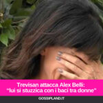 Trevisan attacca Alex Belli: “lui si stuzzica con i baci tra donne”