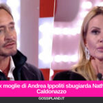 L'ex moglie di Andrea Ippoliti sbugiarda Nathaly Caldonazzo