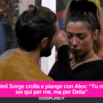 Soleil Sorge crolla e piange con Alex: “Tu non sei qui per me, ma per Delia”