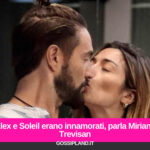 Alex e Soleil erano innamorati, parla Miriana Trevisan