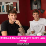 Il fratello di Manuel Bortuzzo contro Lulù: i dettagli