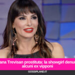 Miriana Trevisan prostituta: la showgirl denuncia alcuni ex vipponi