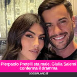 Pierpaolo Pretelli sta male, Giulia Salemi conferma il dramma