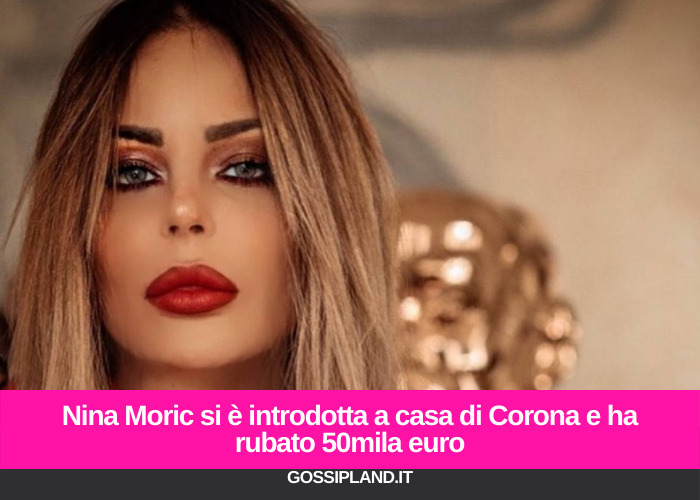 Nina Moric ruba 50mila euro