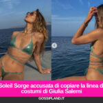 Soleil Sorge accusata di copiare la linea di costumi di Giulia Salemi