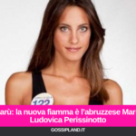 Barù: la nuova fiamma è l’abruzzese Maria Ludovica Perissinotto
