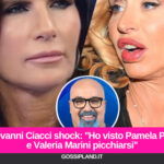 Giovanni Ciacci shock: ''Ho visto Pamela Prati e Valeria Marini picchiarsi''