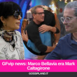 GFvip news: Marco Bellavia era Mark Caltagirone