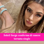Soleil Sorge torna single: ha lasciato Carlo Domingo