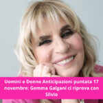 Uomini e Donne Anticipazioni puntata 17 novembre: Gemma Galgani ci riprova con Silvio